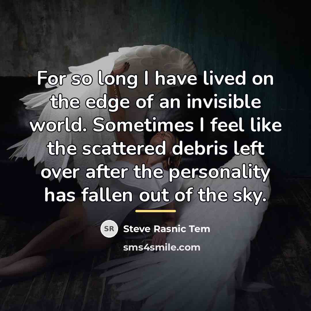 “For so long I have lived on the edge of…” quote by Steve Rasnic Tem