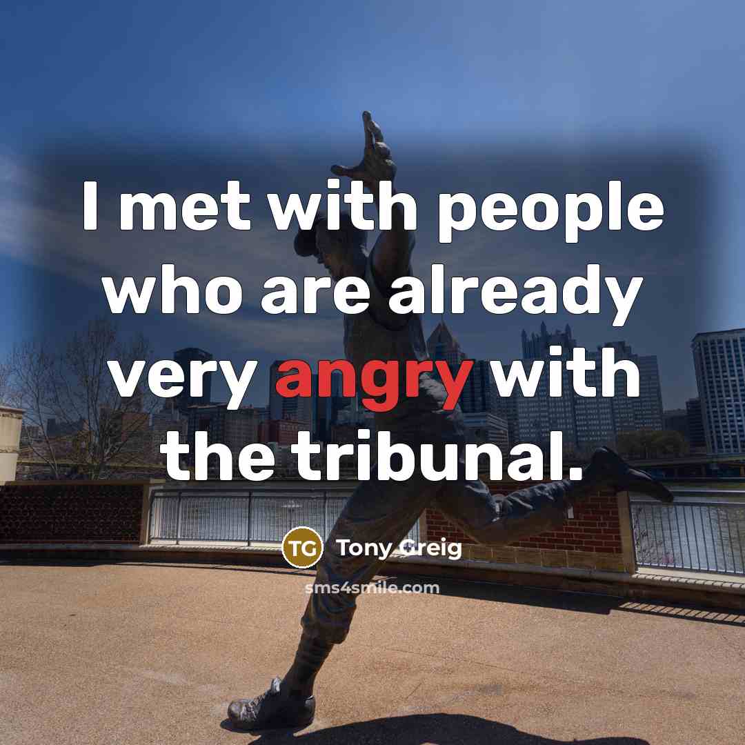 “I met with people who are already very angry with…” quote by Tony Greig