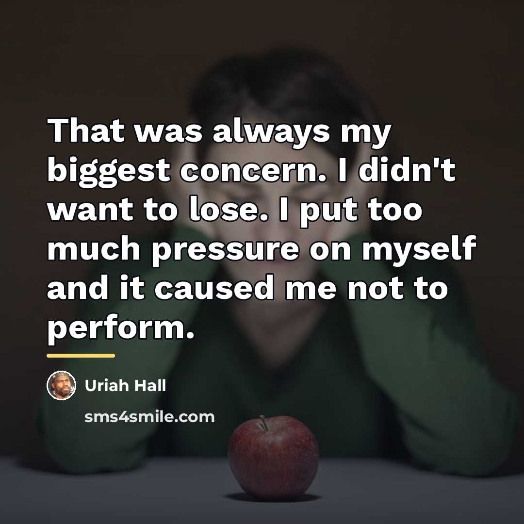 “That was always my biggest concern. I didn't want to…” quote by Uriah Hall