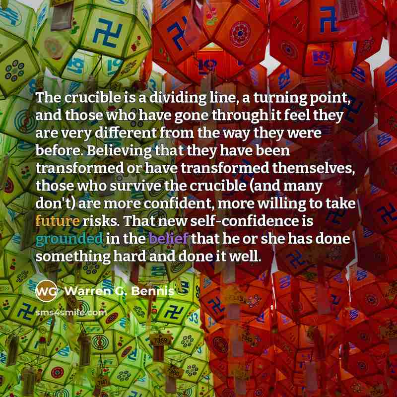 “The crucible is a dividing line, a turning point, and…” quote by Warren G. Bennis