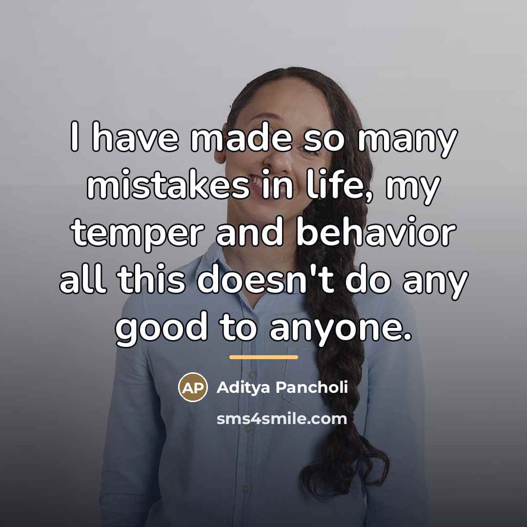 “I have made so many mistakes in life, my temper…” quote by Aditya Pancholi