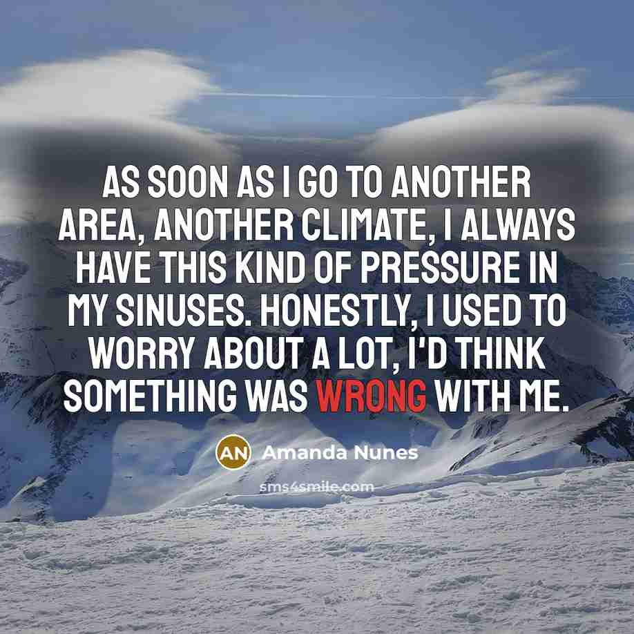 “As soon as I go to another area, another climate,…” quote by Amanda Nunes