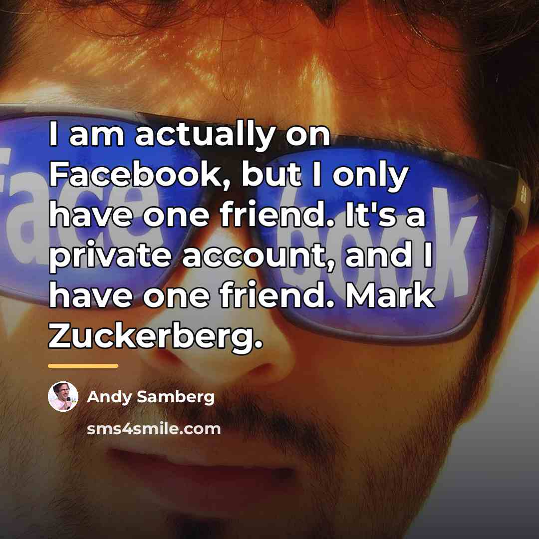 “I am actually on Facebook, but I only have one…” quote by Andy Samberg