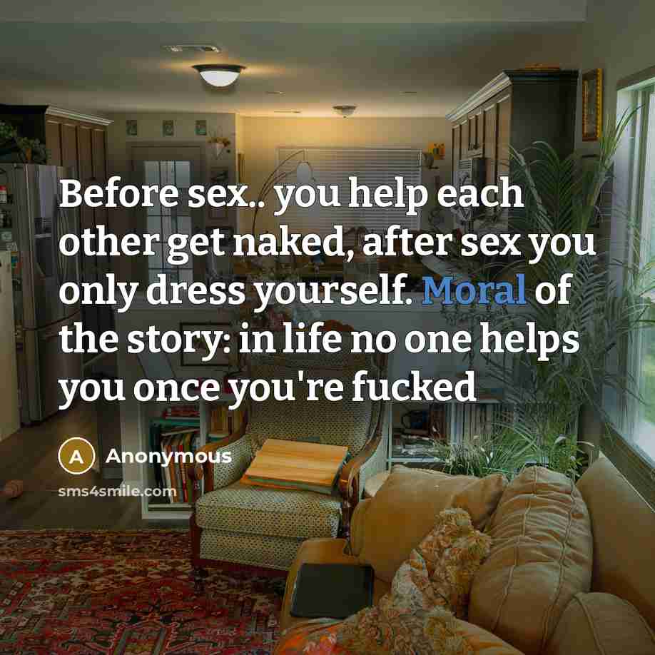 “Before sex.. you help each other get naked, after sex…” quote by Anonymous