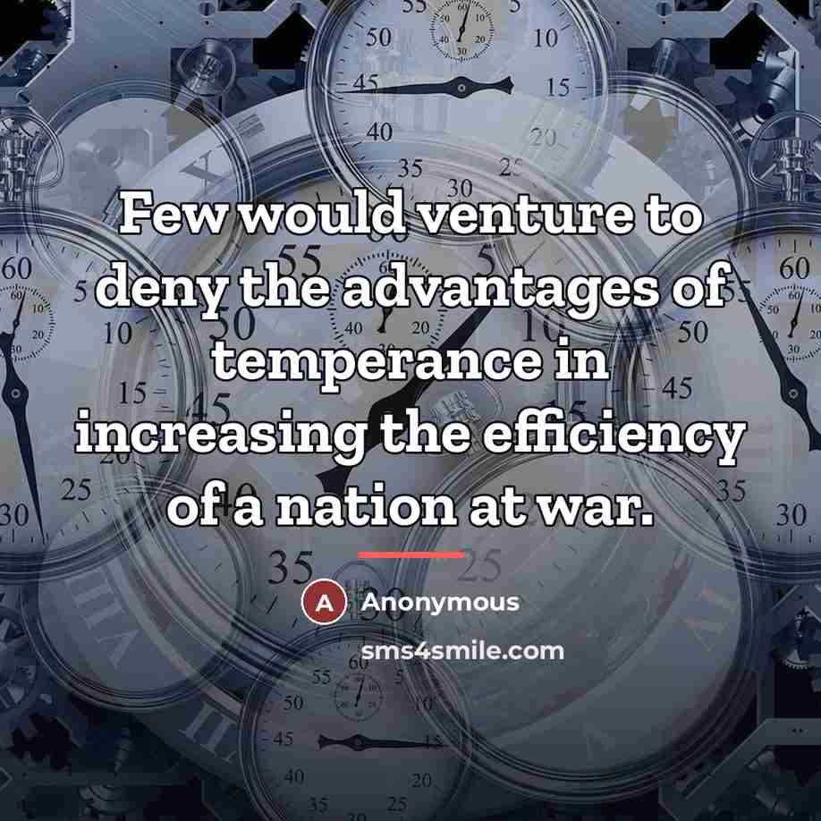 “Few would venture to deny the advantages of temperance in…” quote by Anonymous