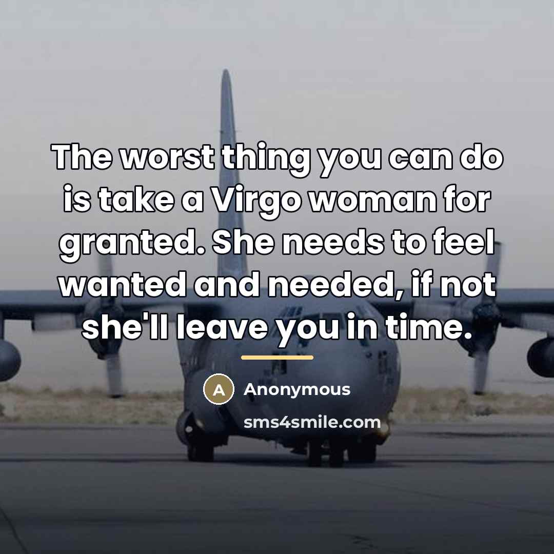 “The worst thing you can do is take a Virgo…” quote by Anonymous