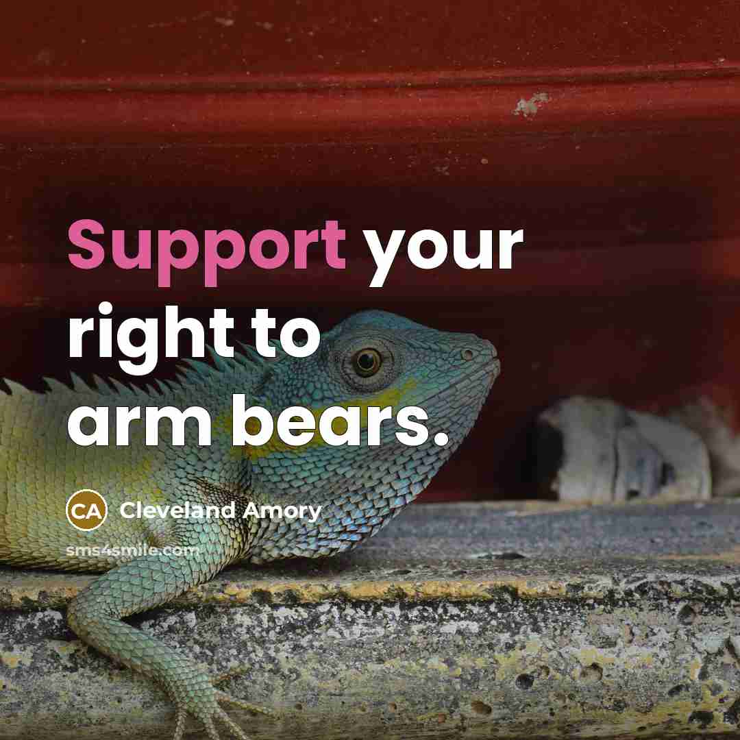 “Support your right to arm bears.…” quote by Cleveland Amory