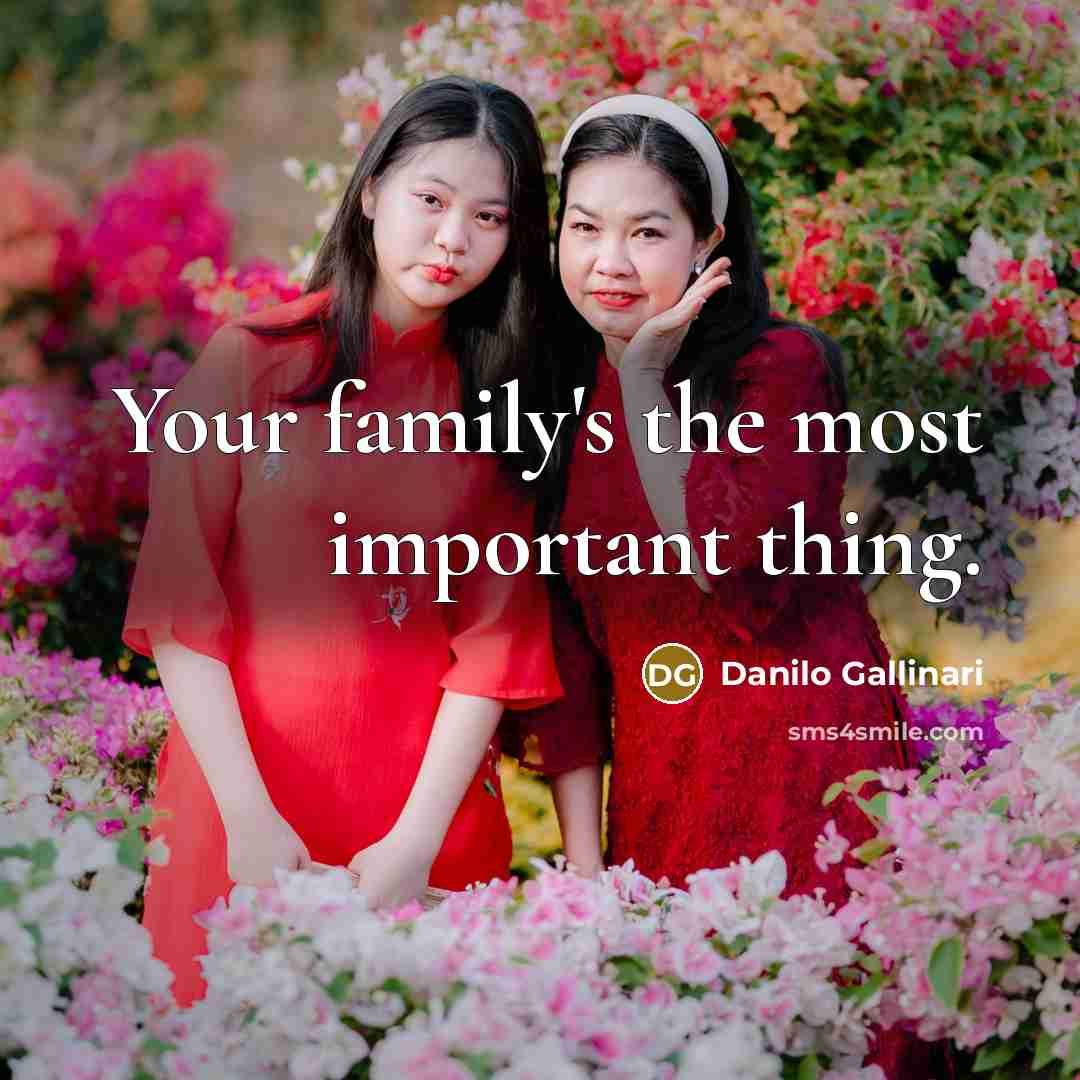 “Your family's the most important thing.…” quote by Danilo Gallinari