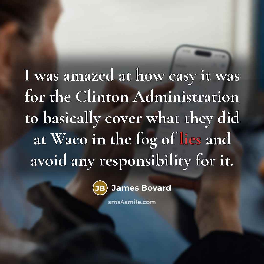 “I was amazed at how easy it was for the…” quote by James Bovard