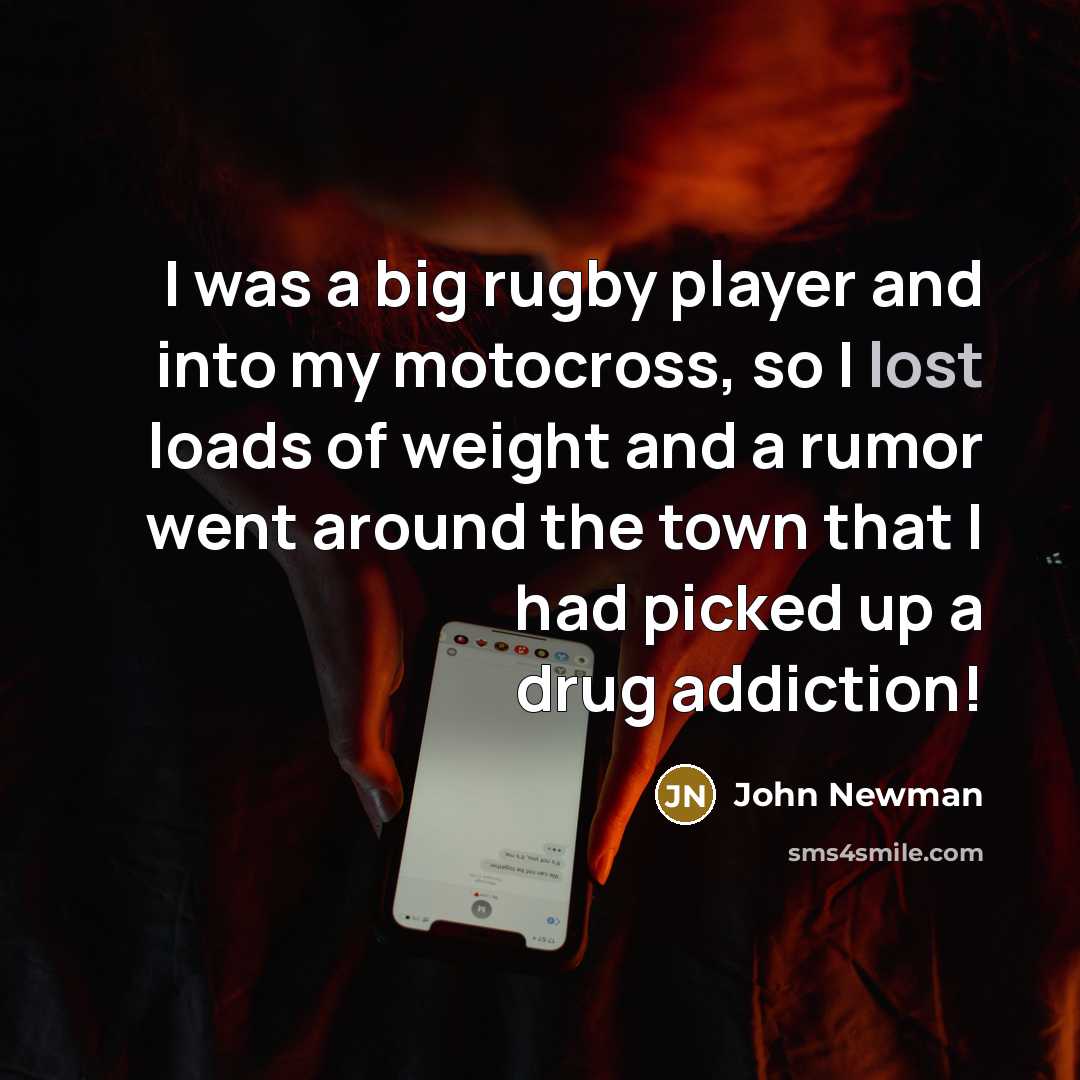 “I was a big rugby player and into my motocross,…” quote by John Newman