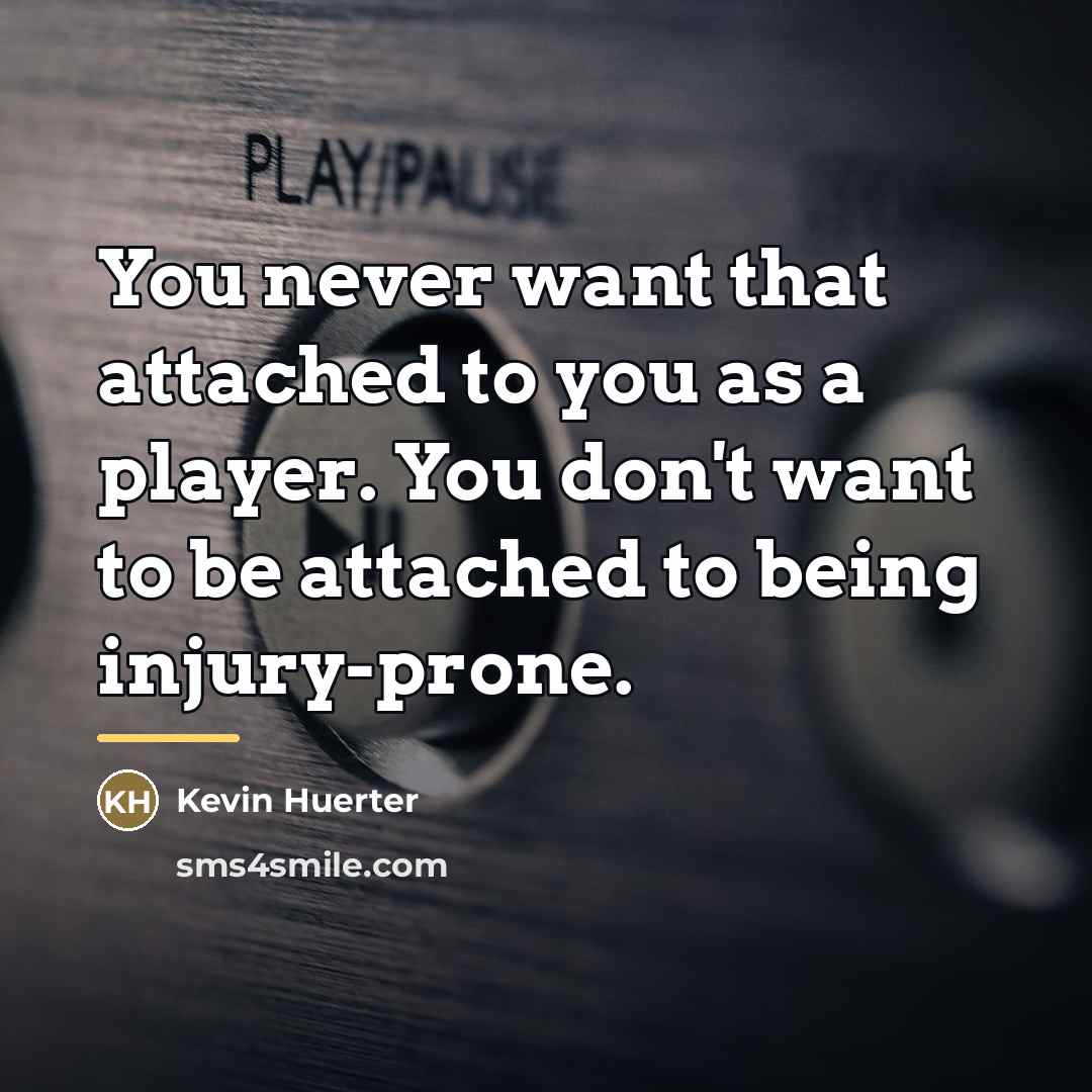 “You never want that attached to you as a player.…” quote by Kevin Huerter