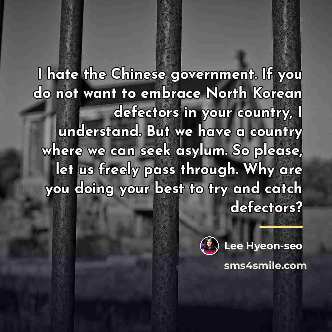 “I hate the Chinese government. If you do not want…” quote by Lee Hyeon-seo
