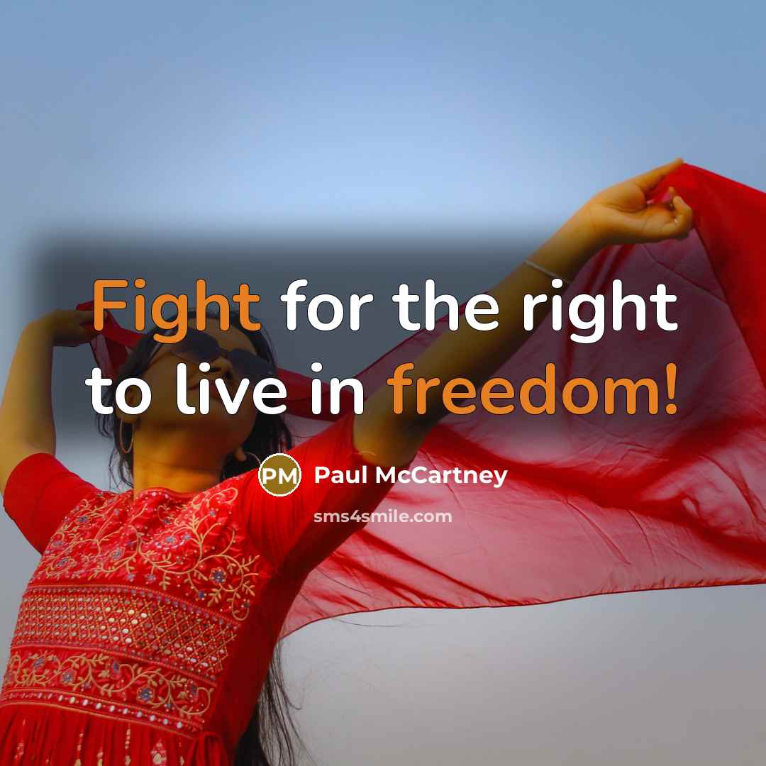 “Fight for the right to live in freedom!” quote by Paul McCartney