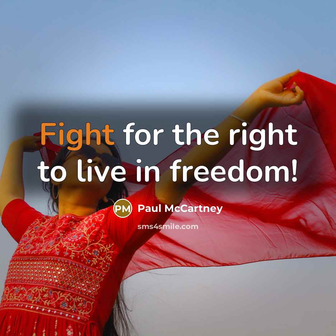 “Fight for the right to live in freedom!…” quote by Paul McCartney
