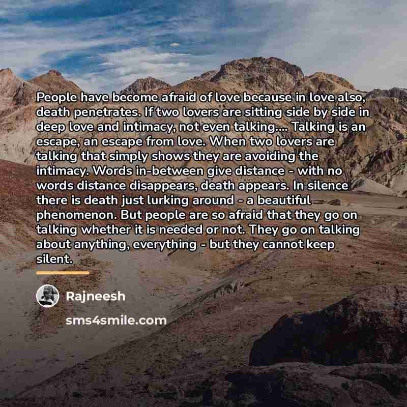 “People have become afraid of love because in love also,…” quote by Rajneesh