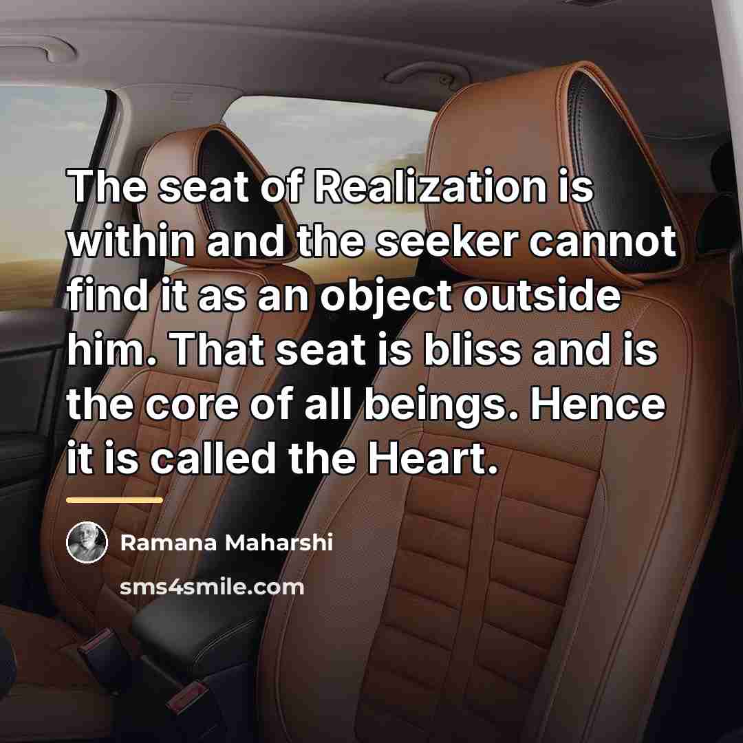 “The seat of Realization is within and the seeker cannot…” quote by Ramana Maharshi
