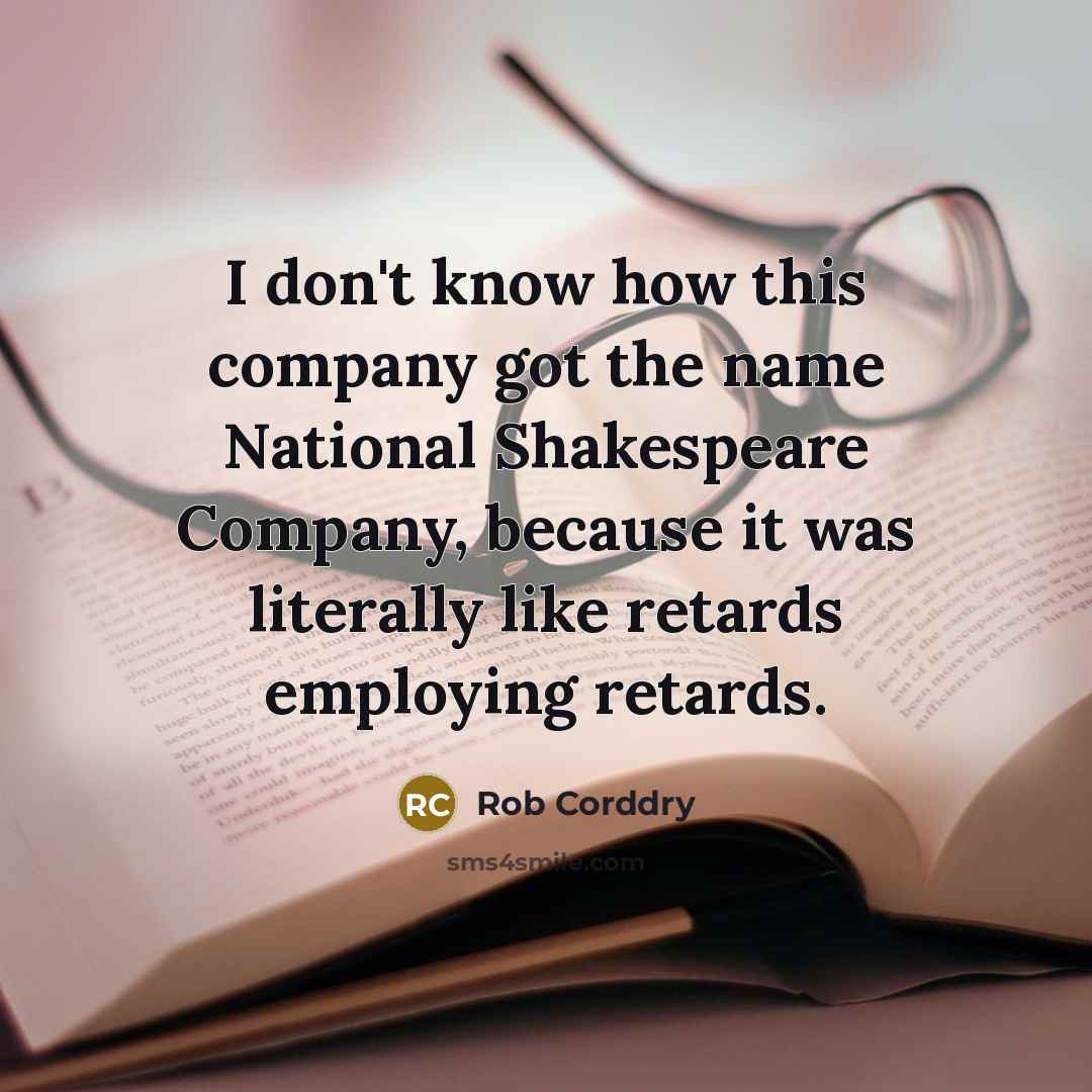 “I don't know how this company got the name National…” quote by Rob Corddry