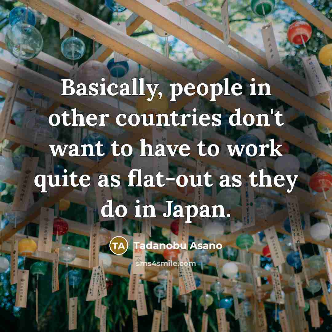 “Basically, people in other countries don't want to have to…” quote by Tadanobu Asano