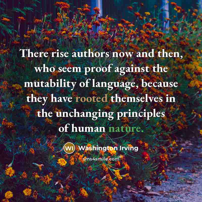 “There rise authors now and then, who seem proof against…” quote by Washington Irving