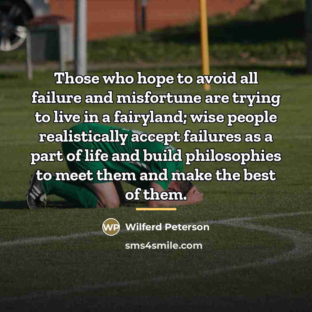 “Those who hope to avoid all failure and misfortune are…” quote by Wilferd Peterson