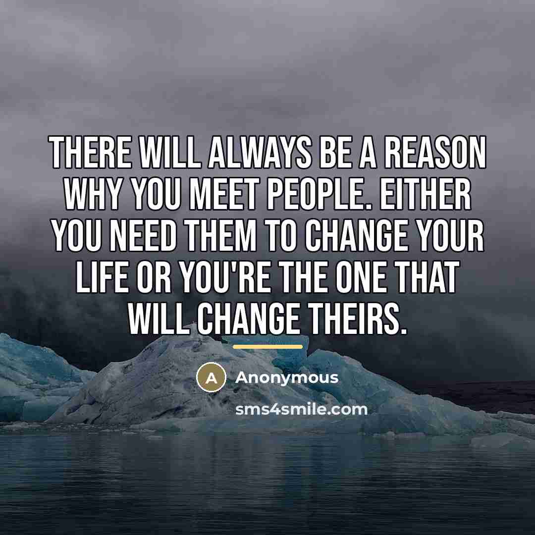 “There will always be a reason why you meet people.…” quote by Anonymous