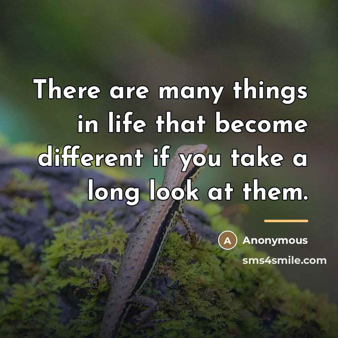 “There are many things in life that become different if…” quote by Anonymous