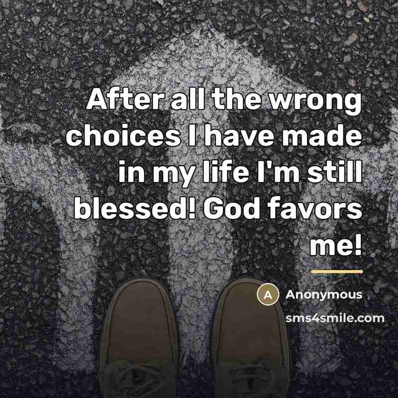 “After all the wrong choices I have made in my…” quote by Anonymous