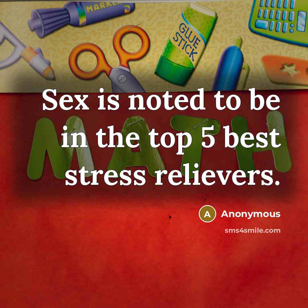 “Sex is noted to be in the top 5 best…” quote by Anonymous
