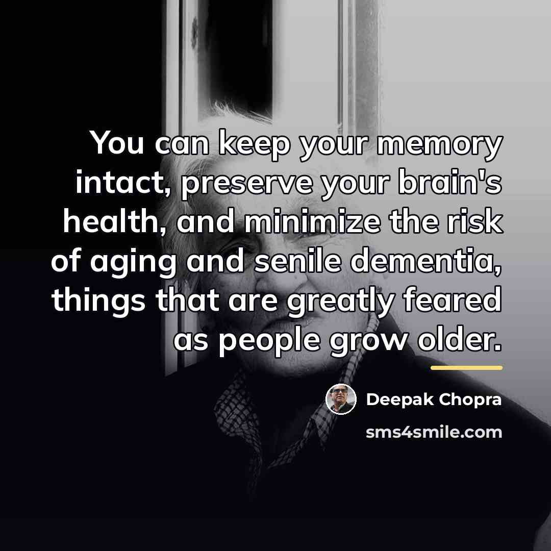 “You can keep your memory intact, preserve your brain's health,…” quote by Deepak Chopra