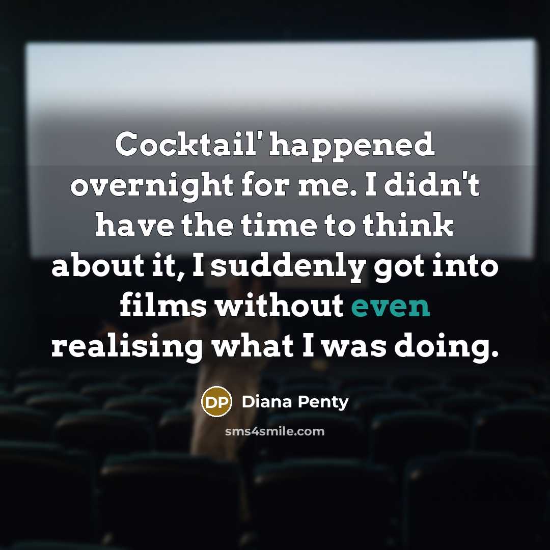 “Cocktail' happened overnight for me. I didn't have the time…” quote by Diana Penty