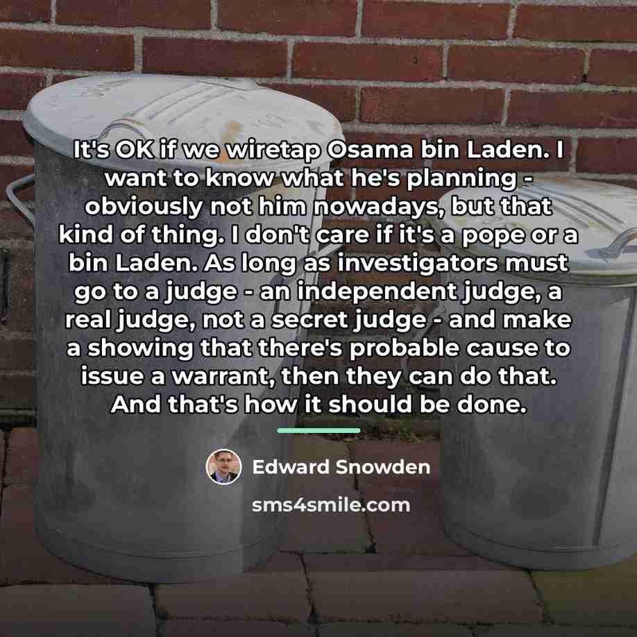 “It's OK if we wiretap Osama bin Laden. I want…” quote by Edward Snowden
