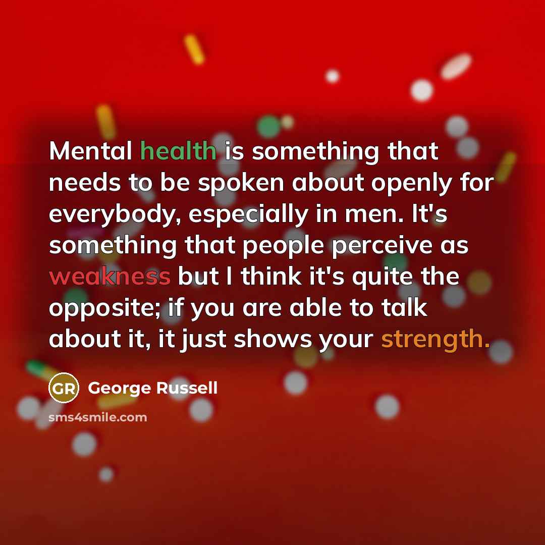 “Mental health is something that needs to be spoken about…” quote by George Russell