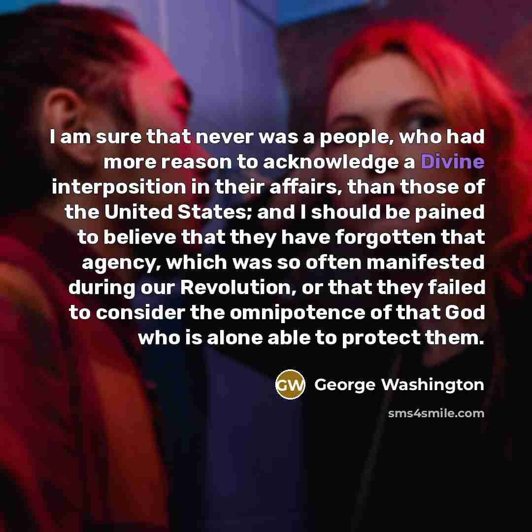 “I am sure that never was a people, who had…” quote by George Washington