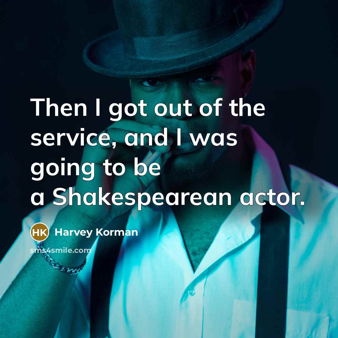 “Then I got out of the service, and I was…” quote by Harvey Korman