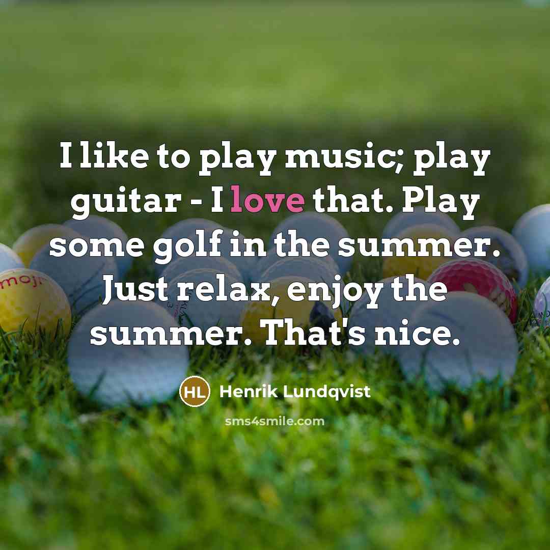 “I like to play music; play guitar - I love…” quote by Henrik Lundqvist