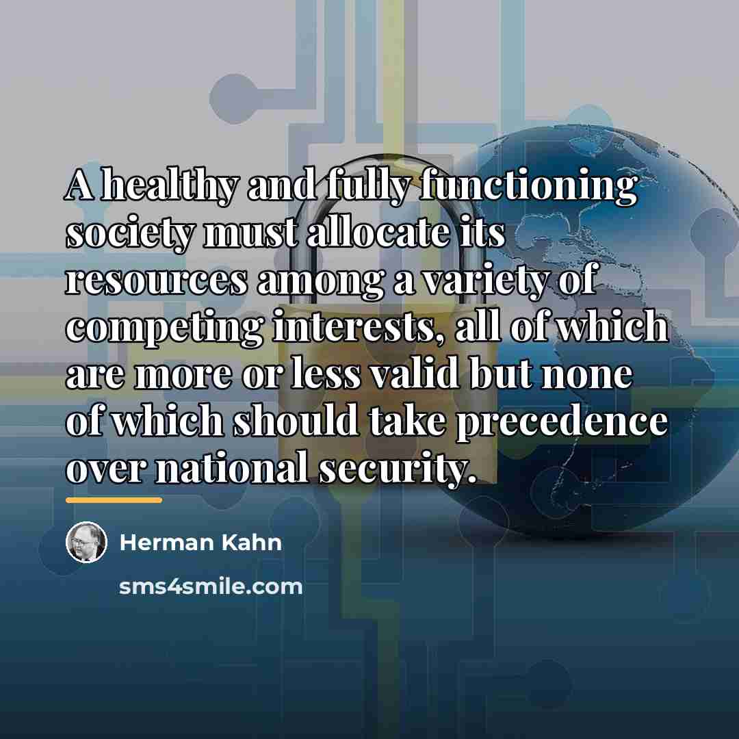“A healthy and fully functioning society must allocate its resources…” quote by Herman Kahn