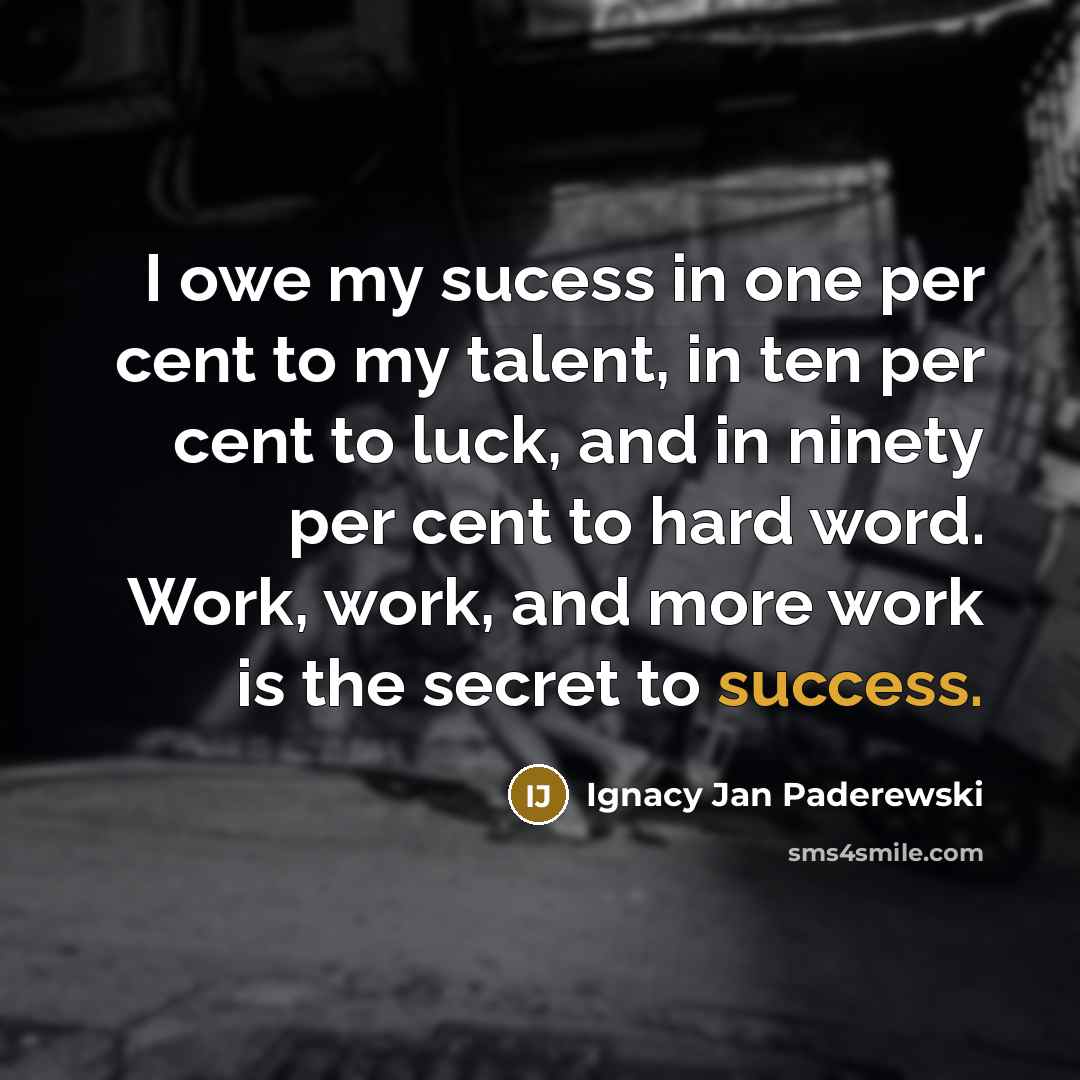 “I owe my sucess in one per cent to my…” quote by Ignacy Jan Paderewski