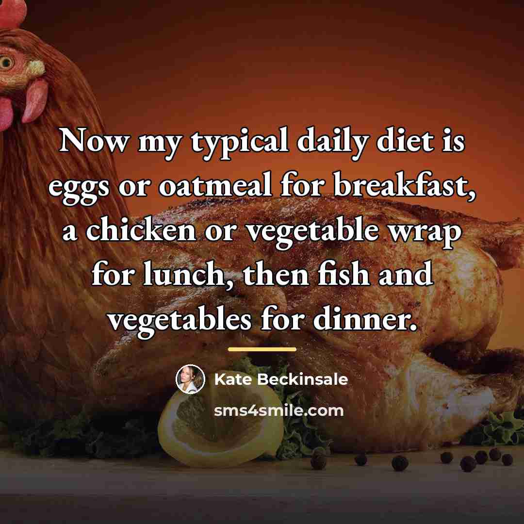 “Now my typical daily diet is eggs or oatmeal for…” quote by Kate Beckinsale