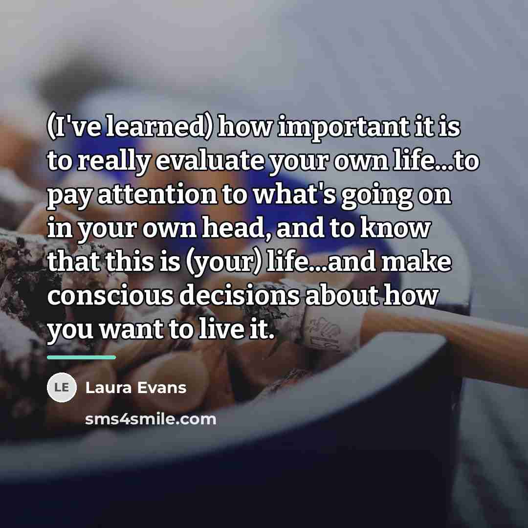 “(I've learned) how important it is to really evaluate your…” quote by Laura Evans