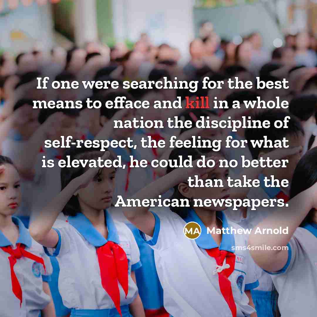 “If one were searching for the best means to efface…” quote by Matthew Arnold