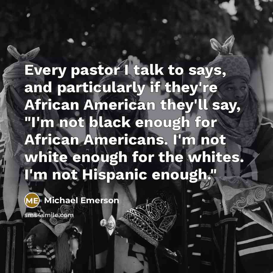 “Every pastor I talk to says, and particularly if they're…” quote by Michael Emerson