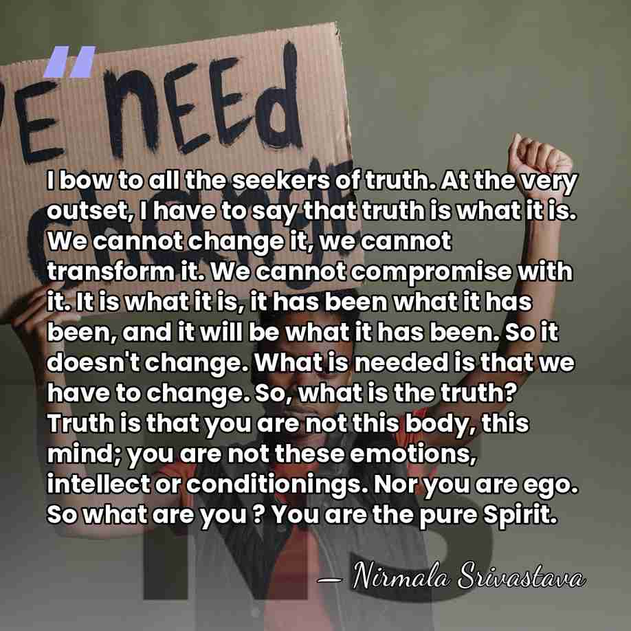 I bow to all the seekers of truth. At the very outset,&hellip; - Nirmala Srivastava