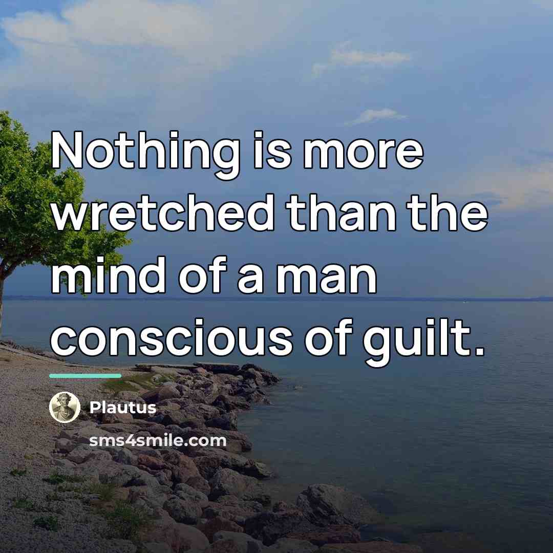 “Nothing is more wretched than the mind of a man…” quote by Plautus