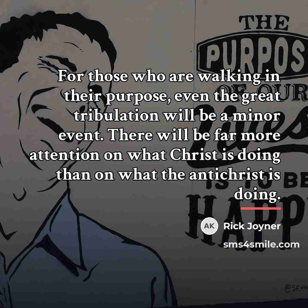 “For those who are walking in their purpose, even the…” quote by Rick Joyner