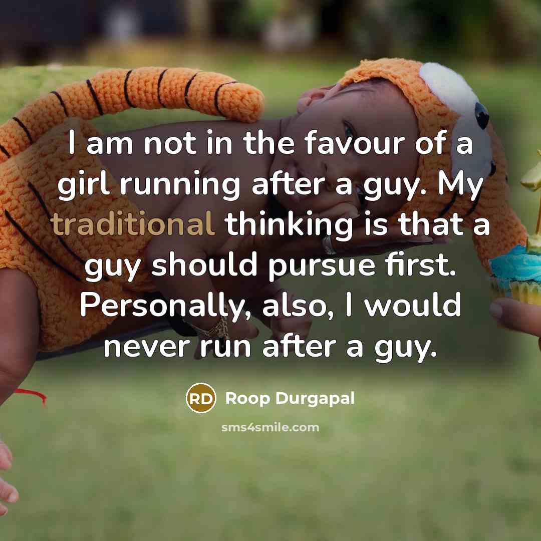“I am not in the favour of a girl running…” quote by Roop Durgapal
