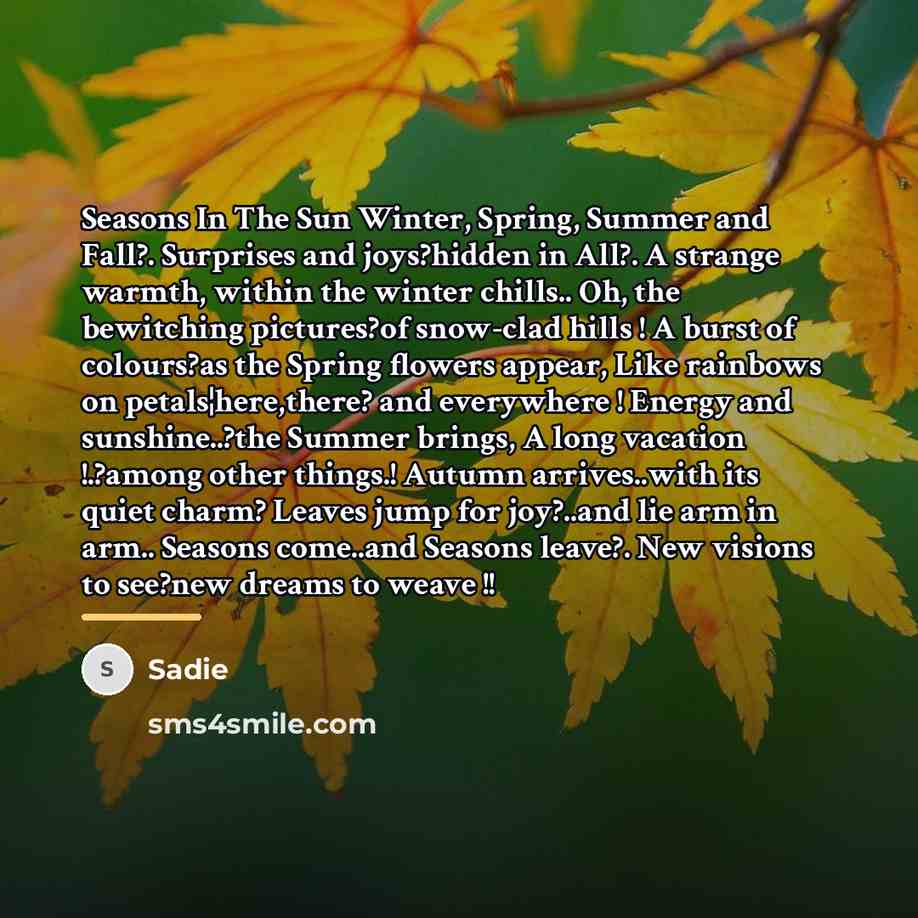 “Seasons In The Sun Winter, Spring, Summer and Fall?. Surprises…” quote by Sadie