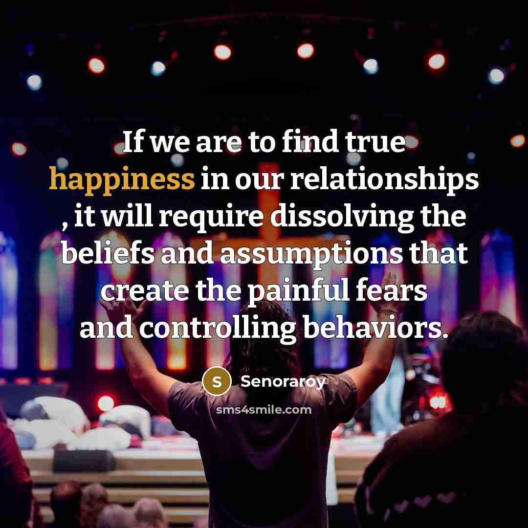 “If we are to find true happiness in our relationships…” quote by Senoraroy