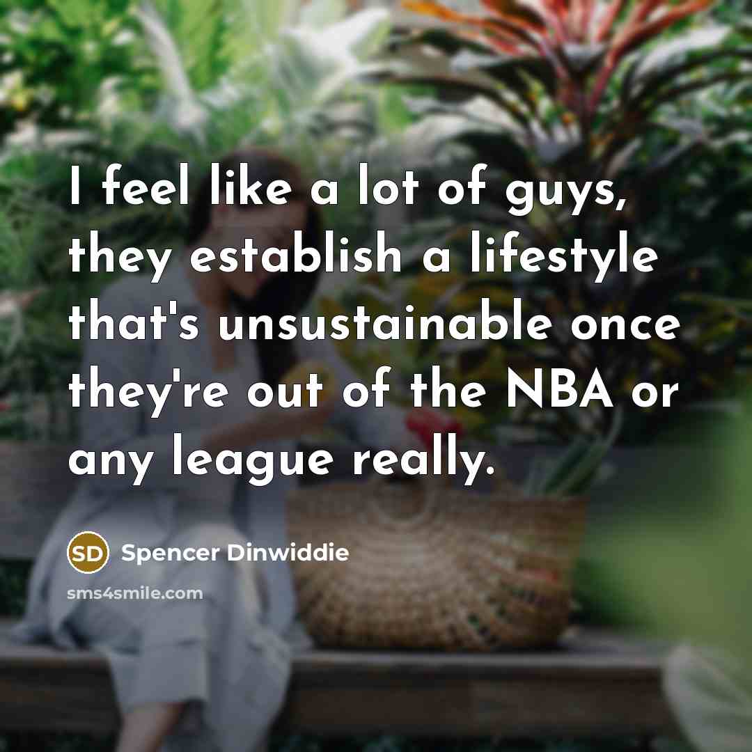 “I feel like a lot of guys, they establish a…” quote by Spencer Dinwiddie