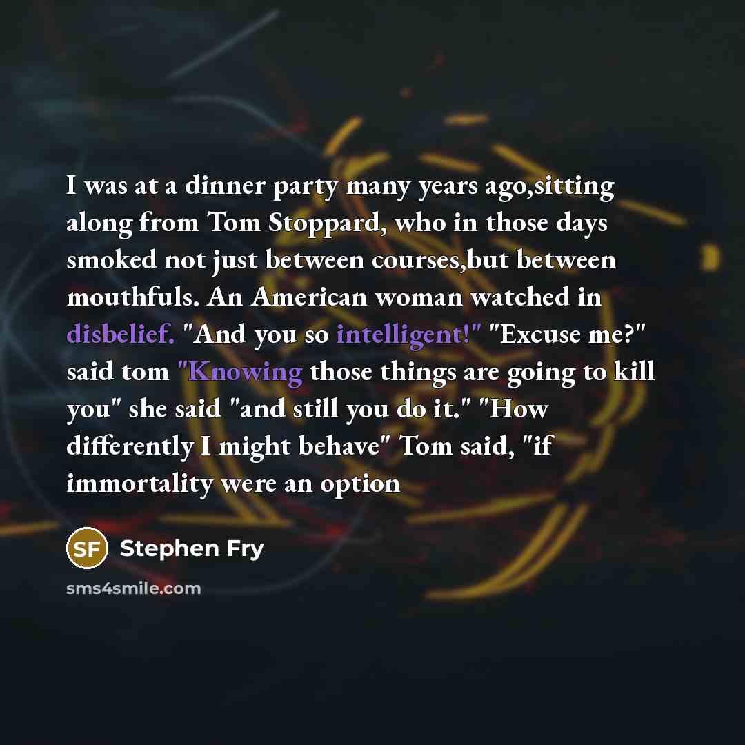 “I was at a dinner party many years ago,sitting along…” quote by Stephen Fry