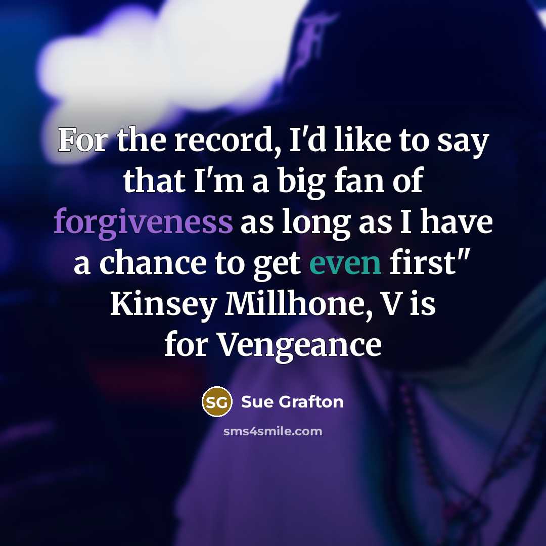 “For the record, I'd like to say that I'm a…” quote by Sue Grafton